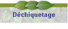 D�chiquetage