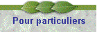 Pour particuliers